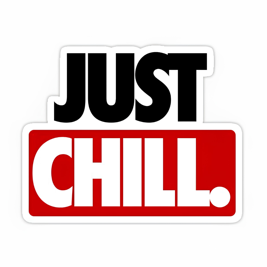 Just Chill Sticker